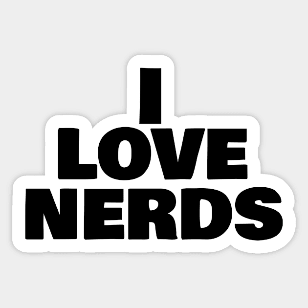 I LOVE NERDS Sticker by Creeated it!